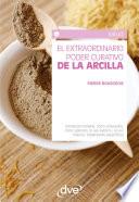 El extraordinario poder curativo de la arcilla