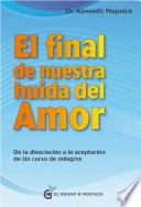 El final de nuestra huida del amor