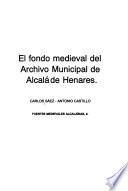 El fondo medieval del Archivo Municipal de Alcalá de Henares