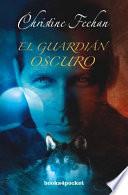 El Guardian Oscuro = Dark Guardian