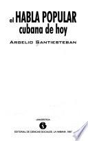 El habla popular cubana de hoy