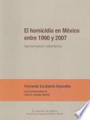 El homicidio en México entre 1990 y 2007