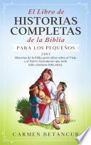 El Libro de Historias Completas de la Biblia para los pequeños