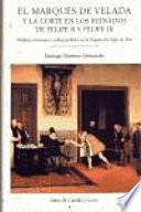 El Marqués de Velada y la corte en los reinados de Felipe II y Felipe III