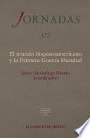 El mundo hispanoamericano y la Primera Guerra Mundial