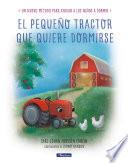 El pequeño tractor que quiere dormirse