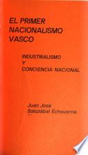 El primer nacionalismo vasco