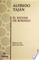 El salvaje de borneo.