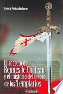 El secreto de Rennes le Château y el misterio del tesoro de los Templarios