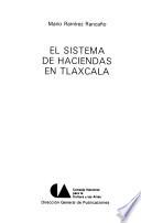 El sistema de haciendas en Tlaxcala
