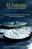El Talento: Una explicación de la parábola de los Talentos y el uso de la Imaginación