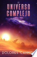 EL Universo Complejo Libro tres