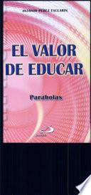 El valor de educar - parábolas-