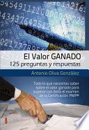 El Valor Ganado, 125 preguntas y respuestas