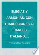 Elegias y armonias. Rimas varias con traducciones al frances, italiano, aleman y gallego