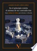 En el principio existía el axioma de no contradicción (Hacia guillermo de ockham por la literatura y la filosofía)