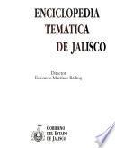 Enciclopedia temática de Jalisco: Libro del quinquenio 1995-1999