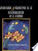 Encrucijadas y perspectivas de la descentralización en el Ecuador