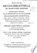 Ensayo de una bibliotheca de traductores españoles ... ; preceden varias noticias literarias para las vidas de otros escritores españoles