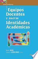 Equipos Docentes y nuevas Identidades Académicas