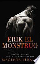 Erik El Monstruo