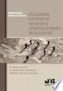 ¿Es posible combatir el terrorismo yihadista a través de la justicia?