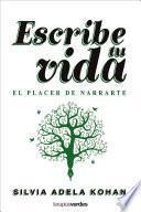 Escribe tu vida. El placer de narrarte