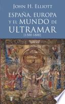 España, Europa y el mundo de ultramar (1500-1800)