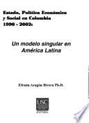 Estado, política económica y social en Colombia, 1990-2002