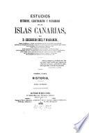 Estudios históricos, climatológicos y patológicos de las Islas Canarias por D. Gregorio Chil y Naranjo