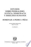 Estudios sobre federalismo, justicia, democracia y derechos humanos