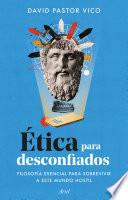 Ética para desconfiados (Edición española)