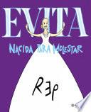 Evita. Nacida para molestar