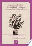 Experiencias familiares de madres y padres orientaciones sexuales diversas