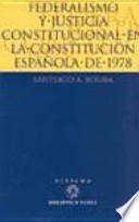 Federalismo y justicia constitucional en la Constitución española de 1978