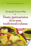 Fiesta gastronómica de la mesa tradicional cubana