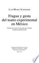 Fragua y gesta del teatro experimental en México