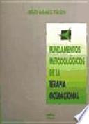 Fundamentos metodológicos de la terapia ocupacional