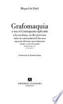 Grafomaquia, o sea, El contrapunto aplicado a la escritura, en 36 ejercicios sobre la continuidad del discurso siguiendo diferentes procedimientos formales, en diversos grados de abstracción, y en los cuatro géneros