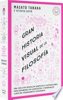 Gran historia visual de la filosofía / A Grand Visual History of Philosophy