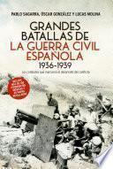 Grandes batallas de la Guerra Civil española 1936-1939