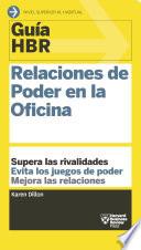 Guía HBR: Relaciones de poder en la oficina