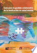 Guía para la gestión colaborativa de la medicación en salud mental