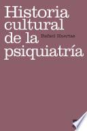 Historia cultural de la psiquiatría