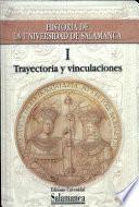 Historia de la Universidad de Salamanca. Volumen I:Trayectoria histórica e instituciones vinculadas