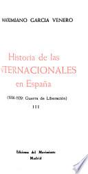 Historia de las internacionales en España: Del 18 de julio de 1936 al 1 de abril de 1939