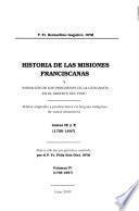 Historia de las misiones franciscanas y narración de los progresos de la geografía en el Oriente del Perú: pts. 9-10. 1795-1897 : las misiones de Ocopa entorno a los tiempos de la independencia del Perú