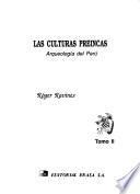 Historia general del Perú: Las culturas preincas