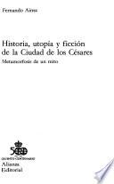 Historia, utopía y ficción de la Ciudad de los Césares