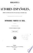 Historiadores primitivos de Indias: Noticias biográficas. Verdadera historia de los sucesos de la conquista de la Nueva-España, por Bernal Díaz del Castillo. Verdadera relacion de la conquista del Perú y Provincia del Cuzco, por Francisco de Jerez. La crónica del Perú, nuevamente escrita por Pedro de Cieza de Leon. Historia del descubrimiento y conquista del Perú, por Agustin de Zárate